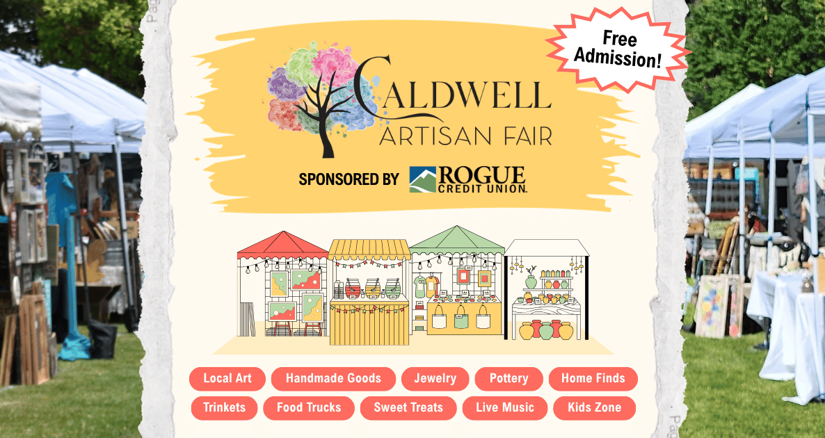 Banner for the Caldwell Artisan Fair featuring outdoor vendor booths, handmade art displays, and event details including free admission, local art, food trucks, live music, and a kids zone. Sponsored by Rogue Credit Union.